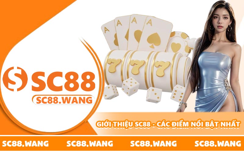 Giới thiệu SC88 - Các điểm nổi bật nhất