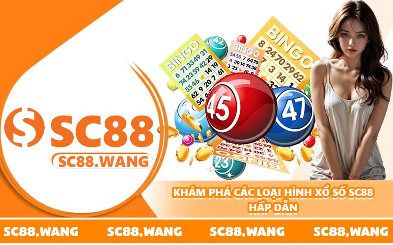 Khám phá các loại hình xổ số SC88 hấp dẫn