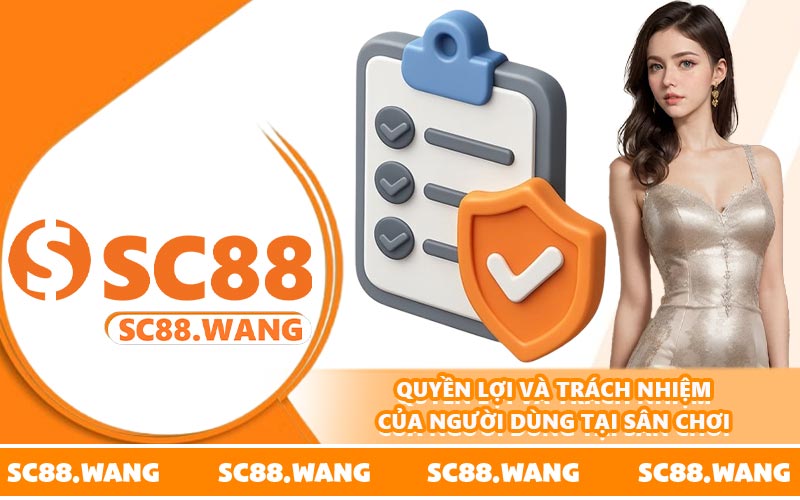 Quyền lợi và trách nhiệm của người dùng tại sân chơi